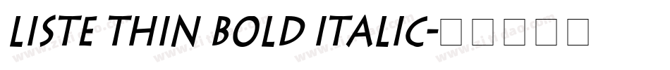 Liste Thin Bold Italic字体转换